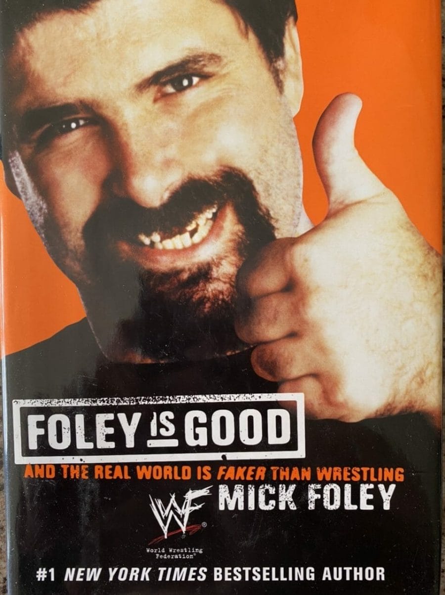 Book cover for Foley Is Good and the Real World is Faker Than Wrestling
