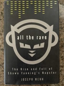 Book cover for All The Rave: The Rise and Fall of Shawn Fanning's Napster