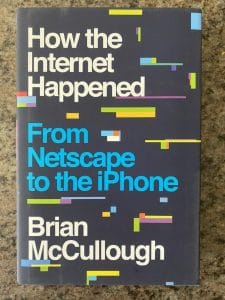 Book cover for How The Internet Happened: From Netscape to the iPhone