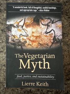 Book cover for The Vegetarian Myth: Food, Justice, and Sustainability