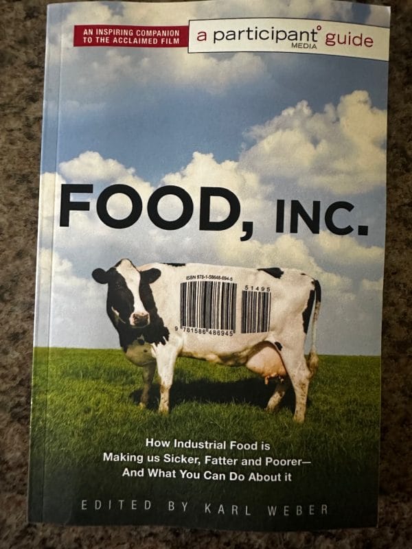 Book cover for Food, Inc.: A Participant Guide: How Industrial Food is Making Us Sicker, Fatter, and Poorer-And What You Can Do About It